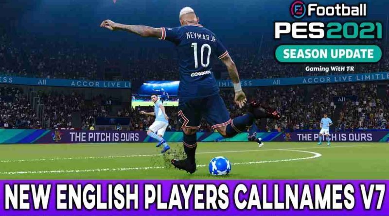 PES 2021 NEW ENGLISH COMMENTARY & PLAYERS CALLNAMES V7