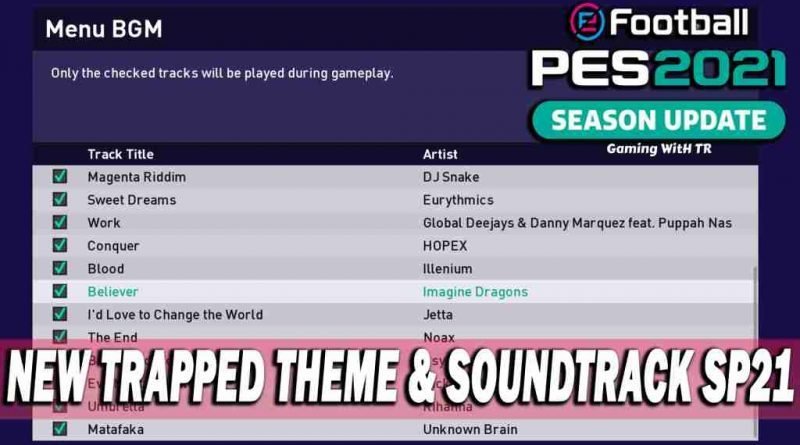 PES 2021 TRAPPED THEME & SOUNDTRACK FOR SMOKE PATCH