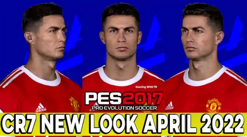 PES 2017 CR7 NEW LOOK APRIL 2022