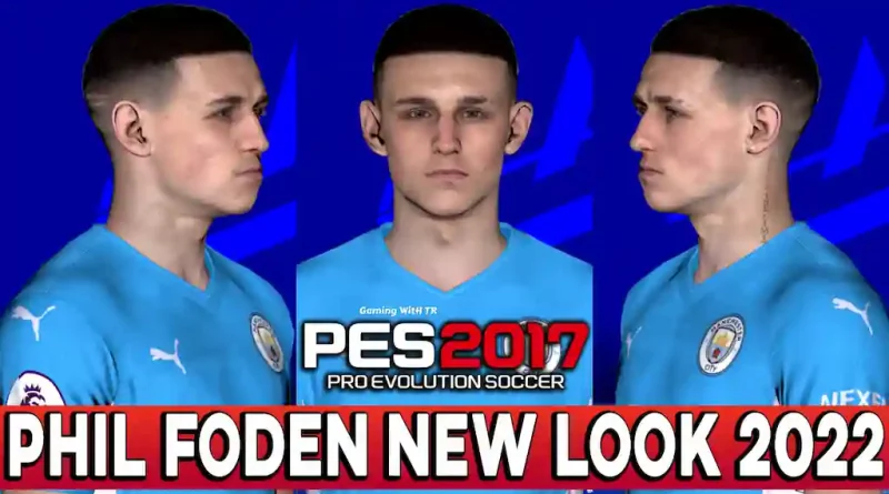 PES 2017 PHIL FODEN NEW FACE & HAIRSTYLE 2022