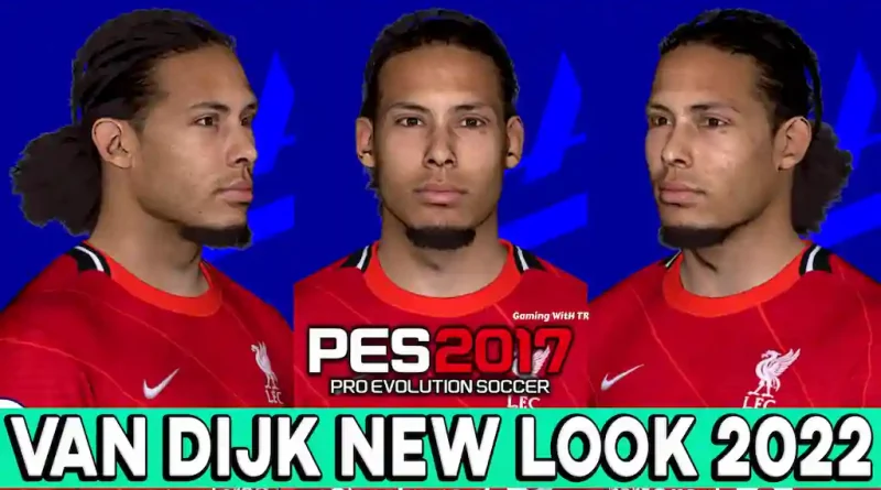 PES 2017 VIRGIL VAN DIJK NEW FACE & HAIRSTYLE 2022