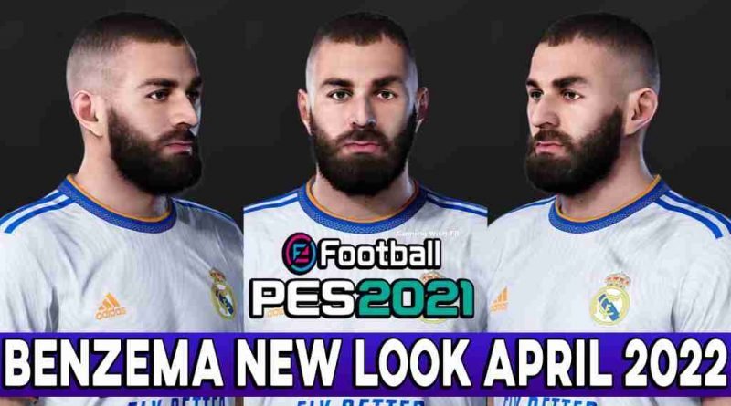 PES 2021 KARIM BENZEMA NEW LOOK APRIL 2022