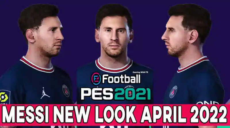 PES 2021 LIONEL MESSI NEW LOOK APRIL 2022