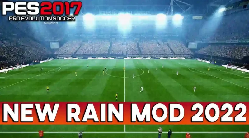 PES 2017 NEW RAIN MOD 2022