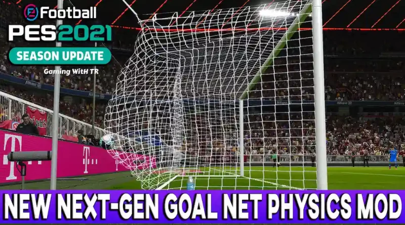 PES 2021 NEW NEXT-GEN GOAL NET PHYSICS MOD