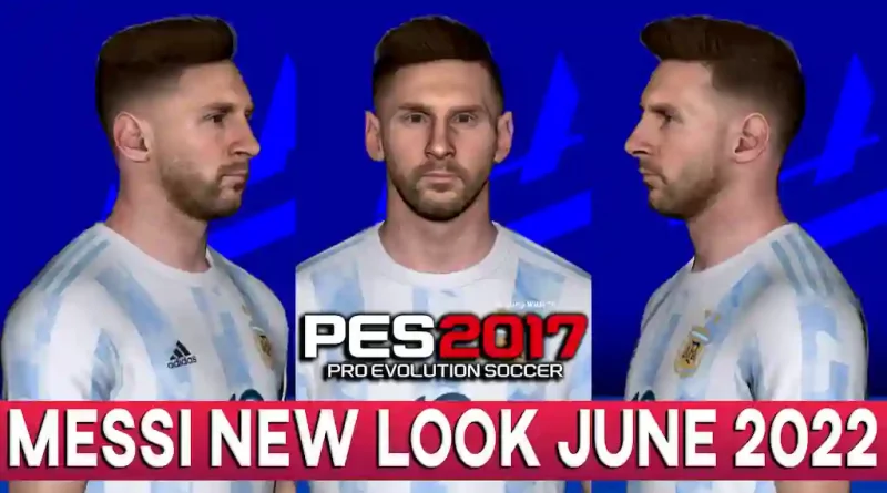 PES 2017 MESSI NEW LOOK JUNE 2022