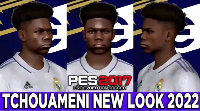 PES 2017 TCHOUAMENI NEW FACE & HAIRSTYLE 2022