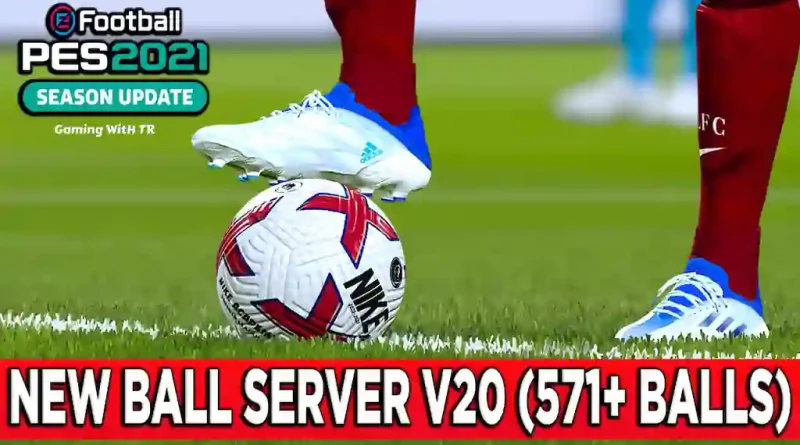 PES 2021 NEW BALL SERVER PACK V20