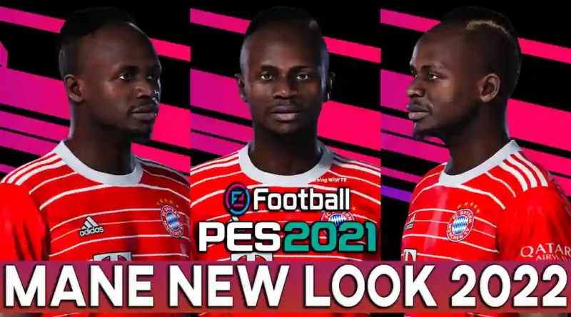 PES 2021 SADIO MANE NEW LOOK 2022