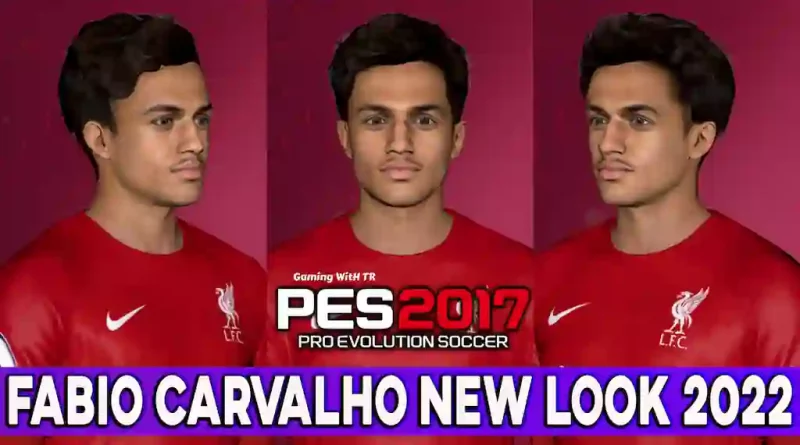 PES 2017 FABIO CARVALHO NEW FACE & HAIRSTYLE 2022