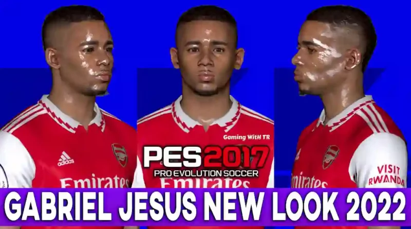 PES 2017 GABRIEL JESUS NEW LOOK 2022