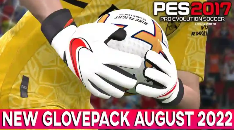 PES 2017 | NEW GLOVEPACK AUGUST 2022 AIO