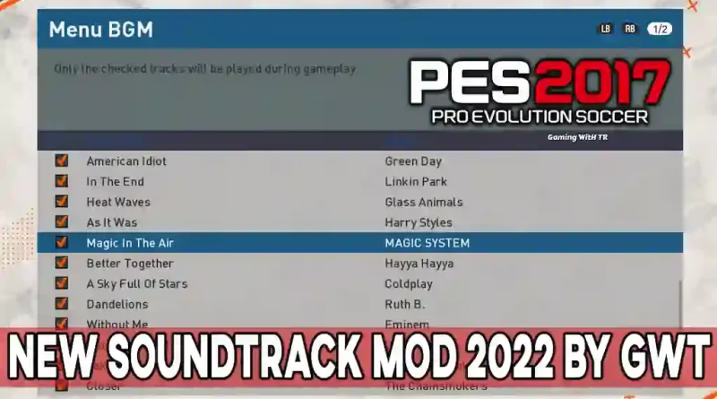 PES 2017 NEW SOUNDTRACK MOD 2022 BY GWT