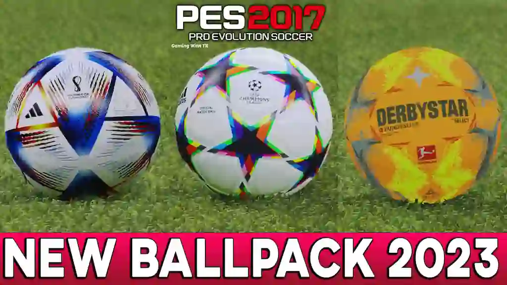 PES 2017 NEW BALLPACK 2023 - PES 2017 Gaming WitH TR