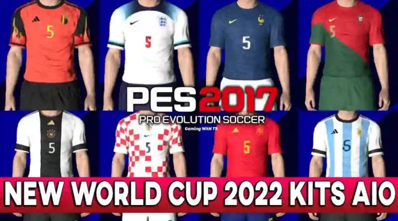 PES 2017 NEW WORLD CUP 2022 KITS AIO