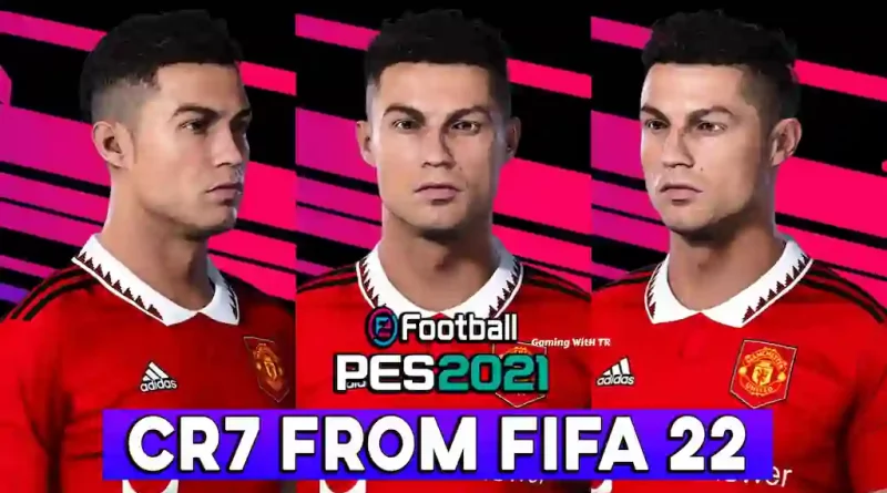 PES 2021 CR7 FROM FIFA 22