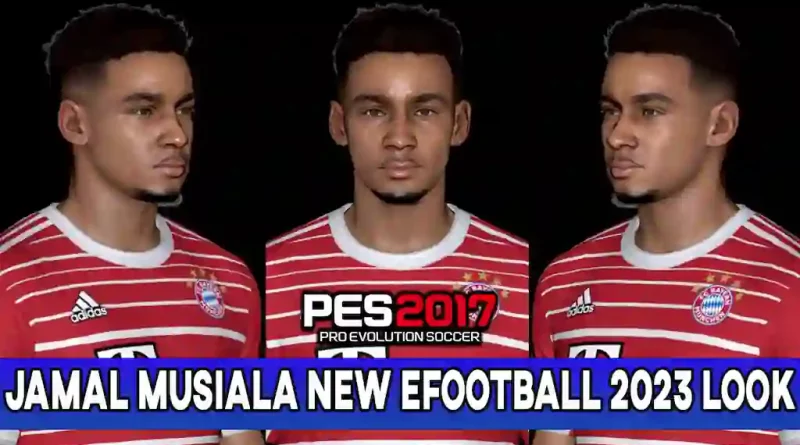 PES 2017 JAMAL MUSIALA NEW EFOOTBALL 2023 LOOK