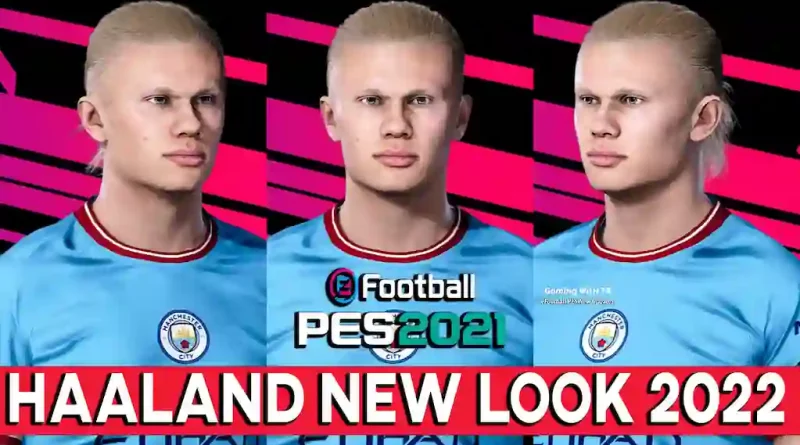 PES 2021 HAALAND NEW LOOK 2022