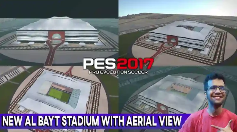 PES 2017 NEW AL BAYT STADIUM WITH AERIAL VIEW