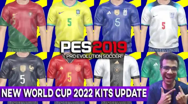 PES 2019 NEW WORLD CUP 2022 KITS UPDATE