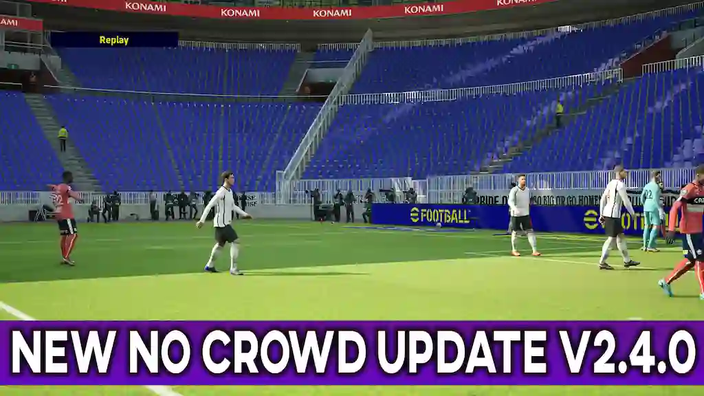 EFOOTBALL 2023 NEW NO CROWD UPDATE V2.4.0 - EFOOTBALL 2023 Gaming WitH TR