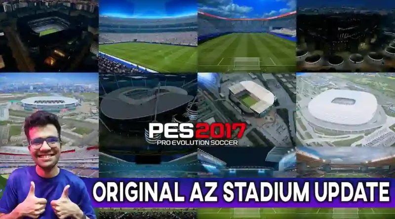 PES 2017 ORIGINAL AZ STADIUM UPDATE