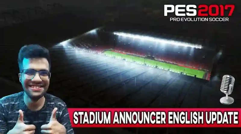 PES 2017 STADIUM ANNOUNCER ENGLISH UPDATE