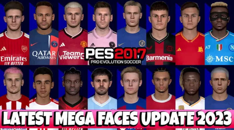 PES 2017 LATEST MEGA FACES UPDATE 2023