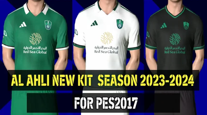 PES 2017 NEW AL AHLI KIT NEW KITS 23-24 UPDATE