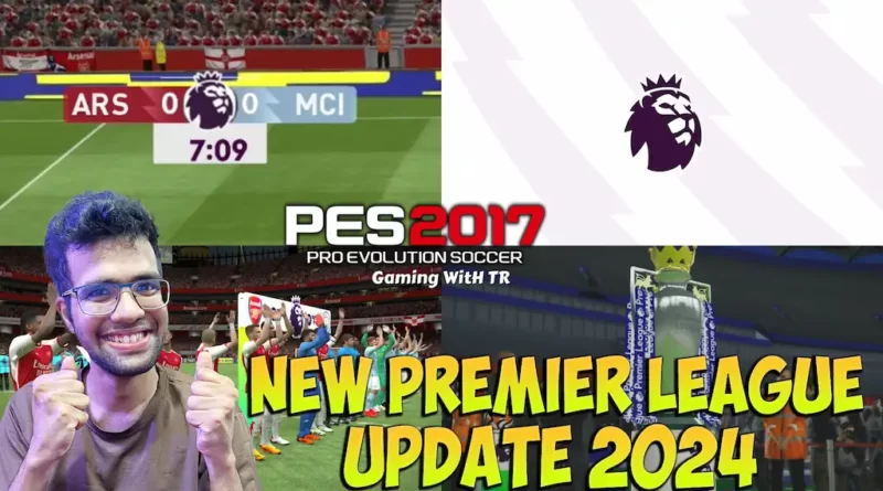 PES 2017 NEW PREMIER LEAGUE UPDATE 2024