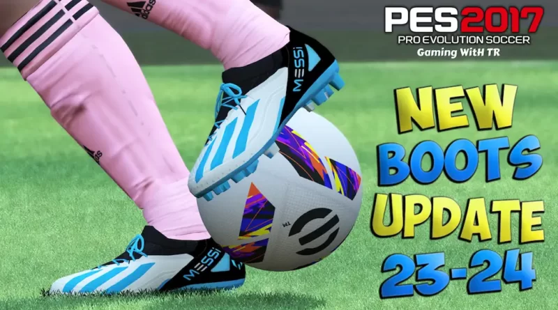 PES 2017 NEW SEASON BOOTS UPDATE 23-24 - PES 2017 Gaming WitH TR