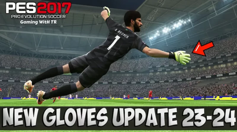 PES 2017 NEW SEASON GLOVES UPDATE 23-24