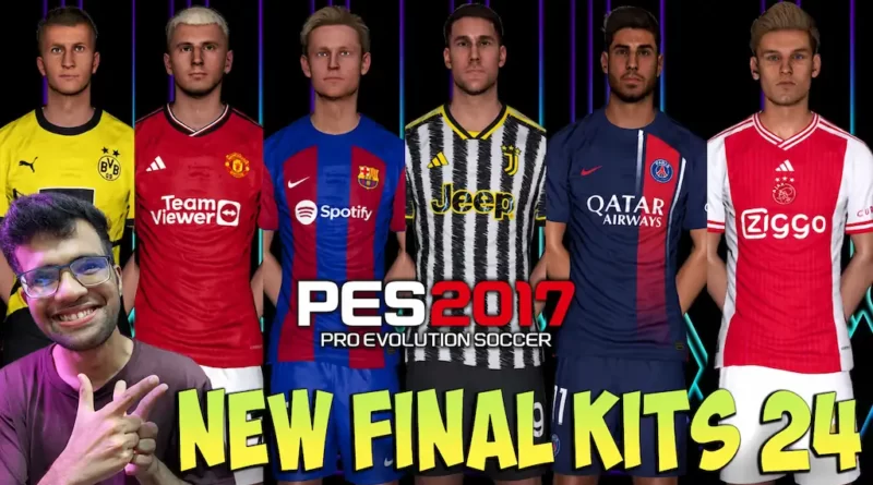 PES 2017 NEW FINAL KITS 23-24 UPDATE