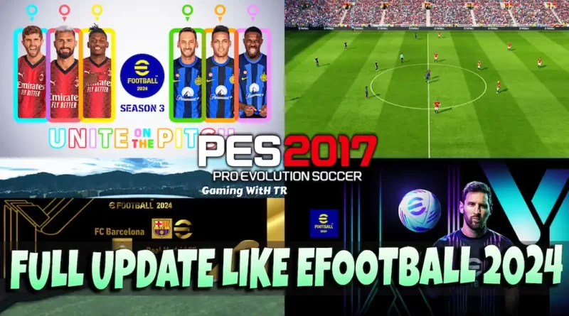 PES 2017 LATEST FULL UPDATE LIKE EFOOTBALL 2024