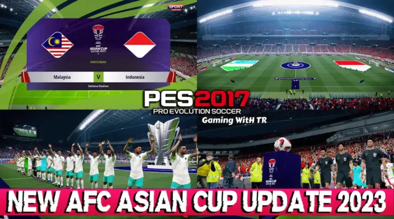 PES 2017 NEW AFC ASIAN CUP UPDATE 2023