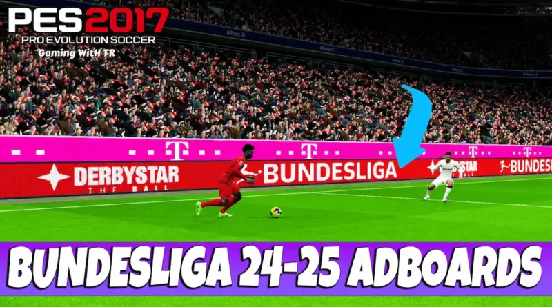 PES 2017 NEW BUNDESLIGA 24-25 ADBOARDS UPDATE