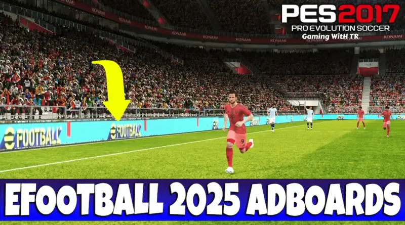 PES 2017 NEW EFOOTBALL 2025 ANIMATED ADBOARDS UPDATE