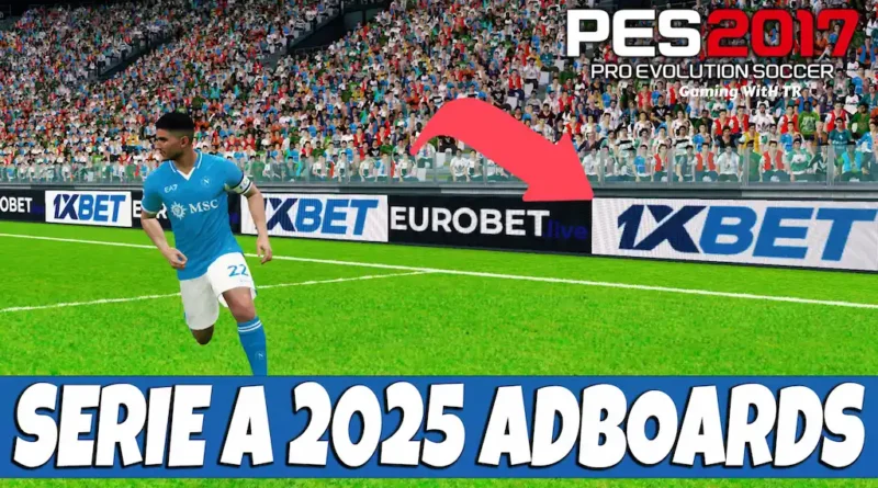 PES 2017 NEW SERIE A 24-25 ADBOARDS UPDATE