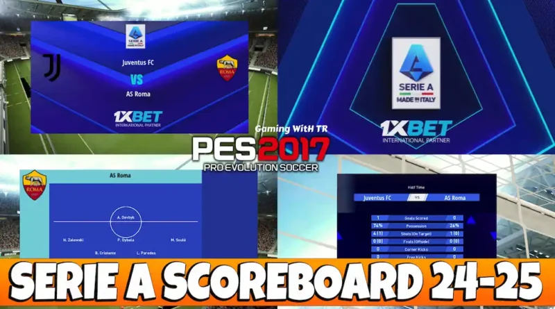 PES 2017 NEW SERIE A SCOREBOARD 2024-2025 UPDATE