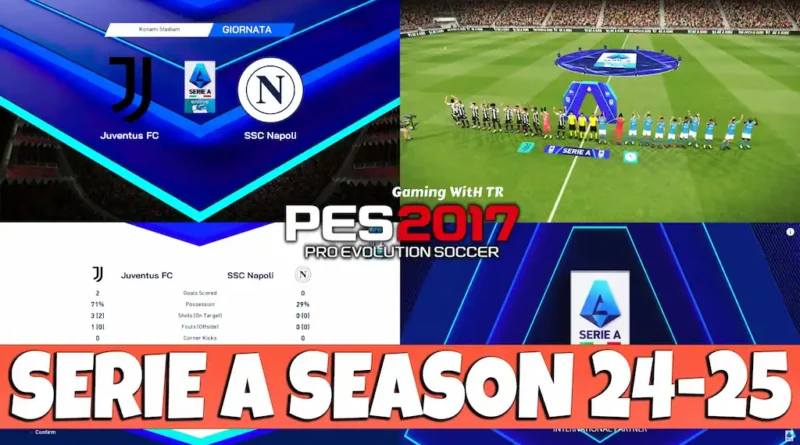 PES 2017 SERIE A SEASON 24-25 FULL UPDATE