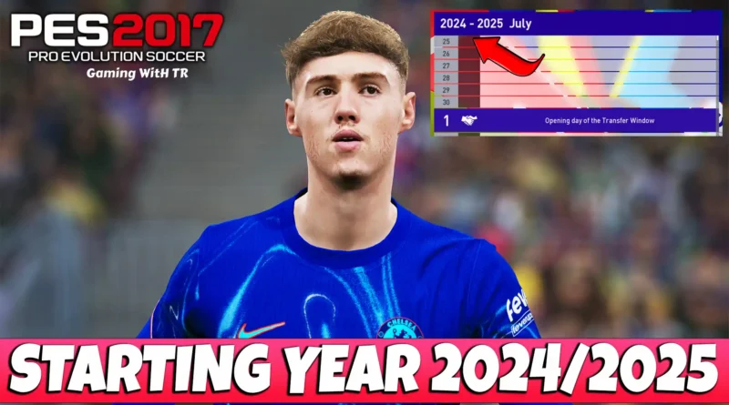 PES 2017 STARTING YEAR 2024-2025 UPDATE