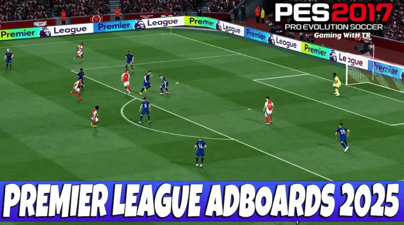 PES 2017 NEW PREMIER LEAGUE ADBOARDS 2025